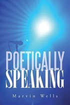 Poetically Speaking