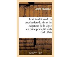 Savoirs Et Traditions- Les Conditions de la production du vin et les exigences de la vigne en principes fertilisants