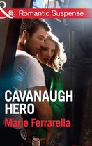 Cavanaugh Hero (Mills & Boon Romantic Suspense) (Cavanaugh Justice - Book 26)