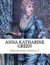 Anna Katharine Green, Collection Novels 2