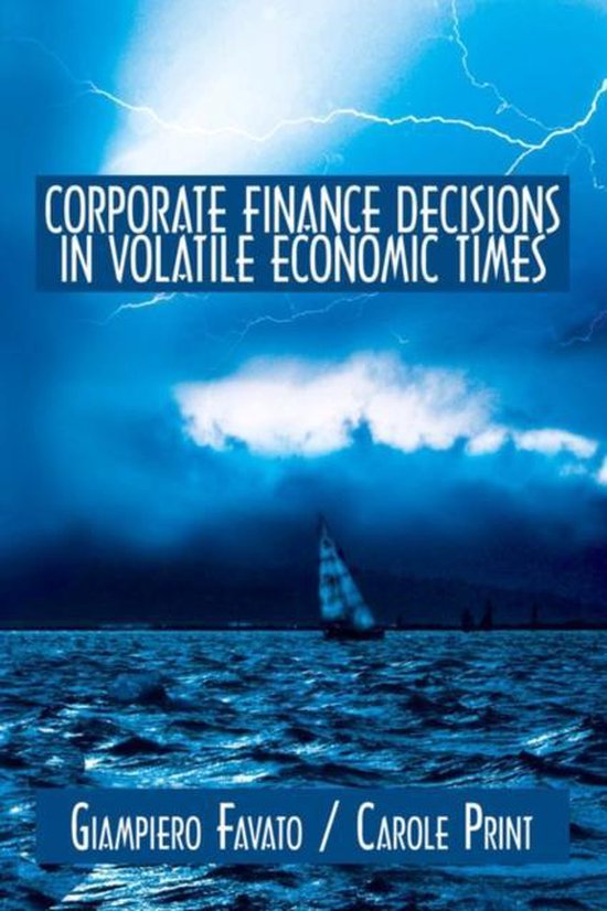 Corporate Finance Decisions in Volatile Economic Times - cover