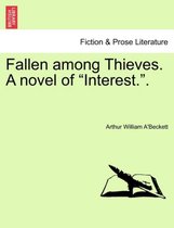 Fallen Among Thieves. a Novel of Interest..