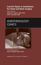 Current Topics In Anesthesia For Head And Neck Surgery, An I