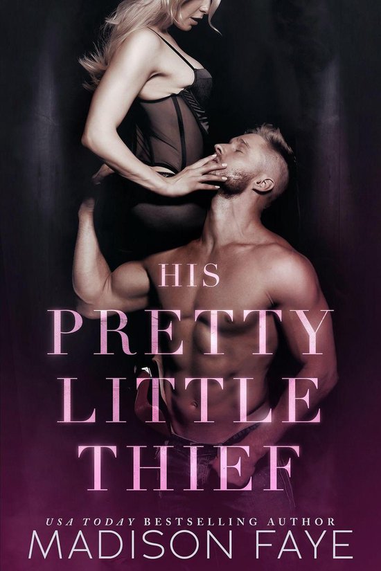Boekcover: 'His Pretty Little Thief' met een man en vrouw in sensuele pose. Tekst: 'His Pretty Little Thief', 'Madison Faye'.