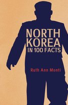 In 100 Facts - North Korea in 100 Facts