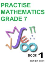 PRACTISE MATHEMATICS 1 - Practise Mathematics: Grade 7 Book 1