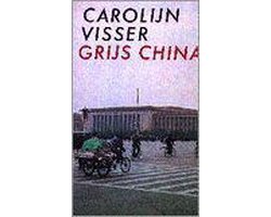 Omslag van Grijs China : een reisverslag gevolgd door 'Bijna tien jaar later'