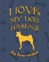 I Love My Dog Basenji - Dog Owner's Notebook