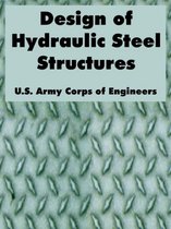 Design of Hydraulic Steel Structures