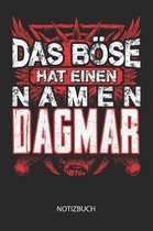 Das B se hat einen Namen - Dagmar - Notizbuch
