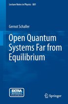 Lecture Notes in Physics 881 - Open Quantum Systems Far from Equilibrium