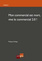 Mon commercial est mort, vive le commercial 2.0!