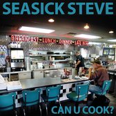 Seasick Steve: Can U Cook [CD]