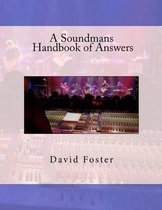 A Soundmans Handbook of Answers
