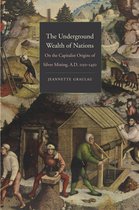 Yale Series in Economic and Financial History - The Underground Wealth of Nations