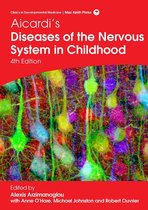 Clinics in Developmental Medicine - Aicardi’s Diseases of the Nervous System in Childhood, 4th Edition