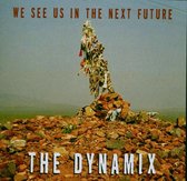 Dynamix - We See Us In The Next Future (CD)