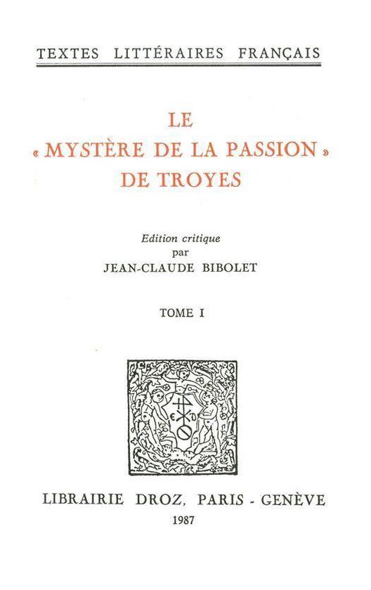 Textes littéraires français - Le "Mystère de la Passion"  ... - cover