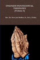 Jewels of the Christian Faith Series 7 - Oneness Pentecostal Theology: Volume One
