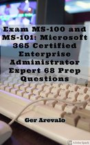Exam MS-100 and MS-101: Microsoft 365 Certified Enterprise Administrator Expert 68 Prep Questions