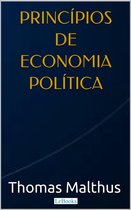 Coleção Economia Política - Malthus: Princípios de Economia Política