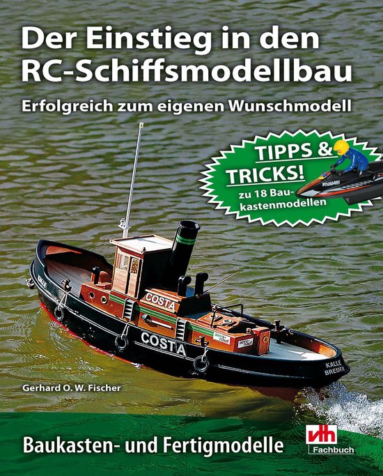 Modellbau - Der Einstieg in den RC-Schiffsmodellbau (ebook), Gerhard O. W.  Fischer |... | bol.com