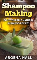 Shampoo Making: Do It Yourself Shampoo Recipes