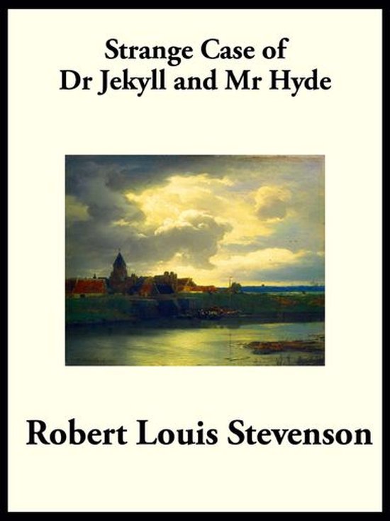 Boekcover met schilderij van een stadje aan een rivier onder een dramatische hemel. Titel: Strange Case of Dr Jekyll and Mr Hyde. Auteur: Robert Louis Stevenson.