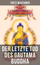 Der letzte Tod des Gautama Buddha