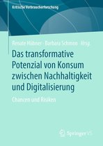 Kritische Verbraucherforschung - Das transformative Potenzial von Konsum zwischen Nachhaltigkeit und Digitalisierung