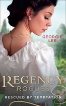 Regency Rogues: Rescued By Temptation: Rescued from Ruin / Miss Marianne's Disgrace