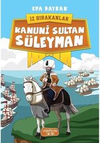 Kanuni Sultan Süleyman İz Bırakanlar