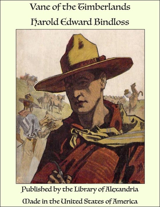Vane of the Timberlands (ebook), Harold Edward Bindloss 9781465658043