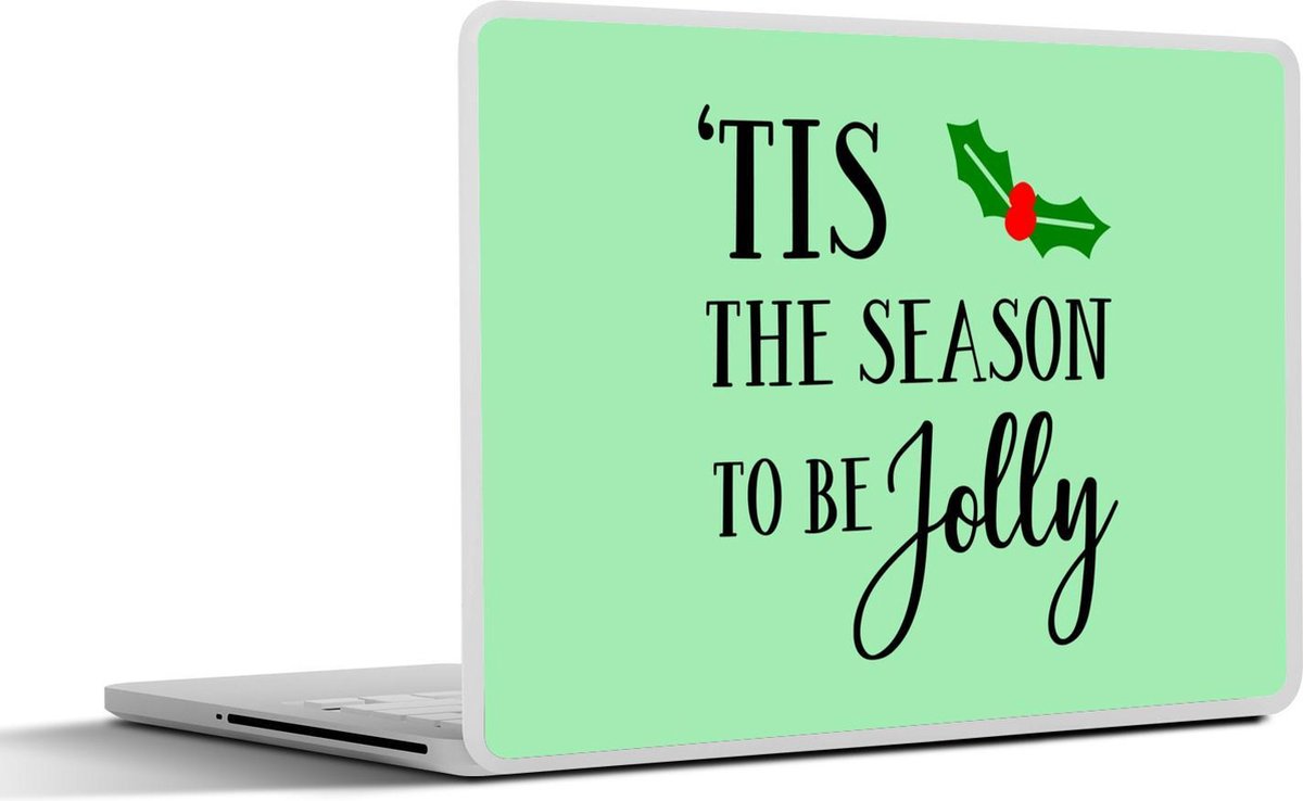 Afbeelding van product SleevesAndCases  Laptop sticker - 15.6 inch - Kerst quote Tis the season to be jolly groene achtergrond
