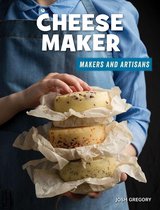 21st Century Skills Library: Makers and Artisans - Cheese Maker