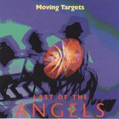 Moving Targets - Last Of The Angels (CD)