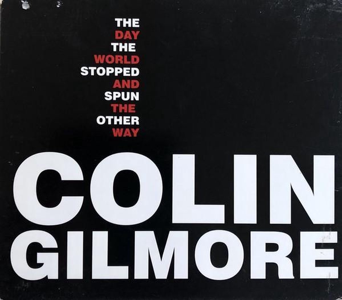 Colin Gilmore - The Day The World Stopped... (CD)