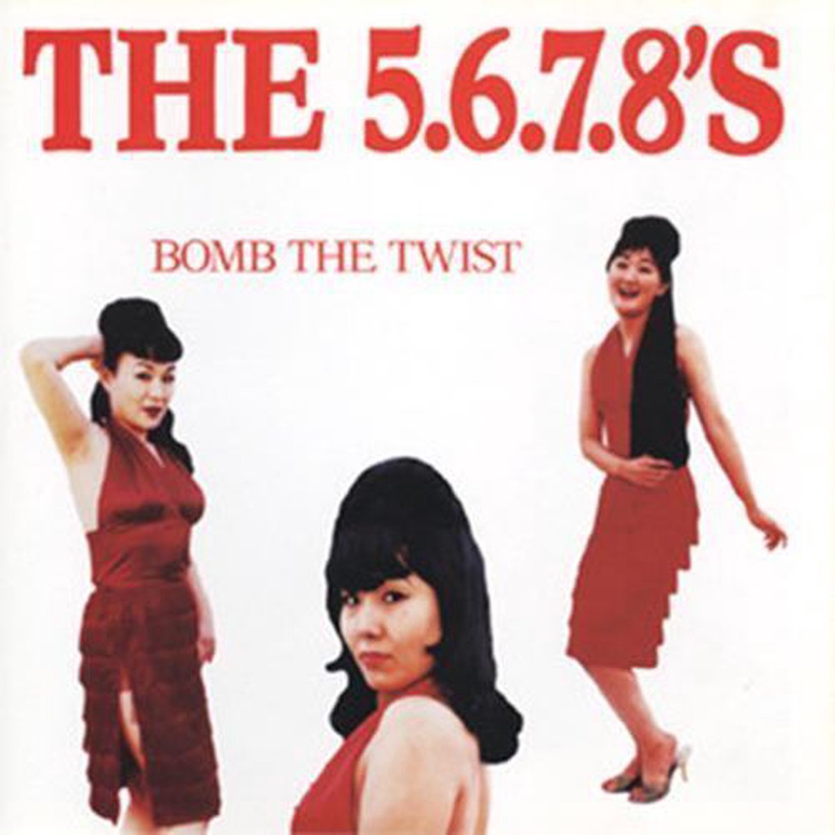 The 5.6.7.8's - Bomb The Twist (CD)