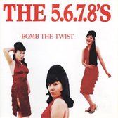 The 5.6.7.8's - Bomb The Twist (CD)