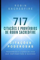 717 Cita��es e Prov�rbios de Robin Sacredfire