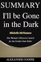 Self-Development Summaries - Summary of I'll Be Gone in the Dark