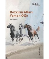 Bozkırın Atları Yaman Ölür