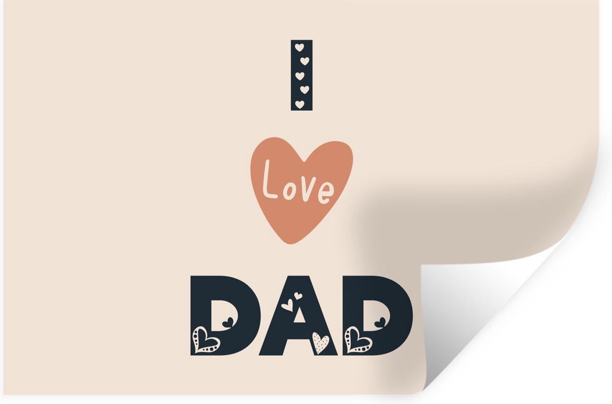 Muurstickers - Sticker Folie - Vaderdag - Quotes - I love dad - Spreuken - 30x20 cm - Plakfolie - Muurstickers Kinderkamer - Zelfklevend Behang - Vaderdag cadeautje - Cadeau voor vader en papa - Zelfklevend behangpapier - Stickerfolie