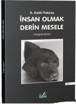 İnsan Olmak Derin Mesele