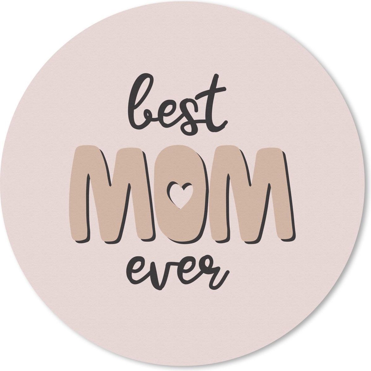 Muismat rond 20x20 cm - Mousepad Quotes - Moeder - Best mom ever - Spreuken - Ronde muismatten