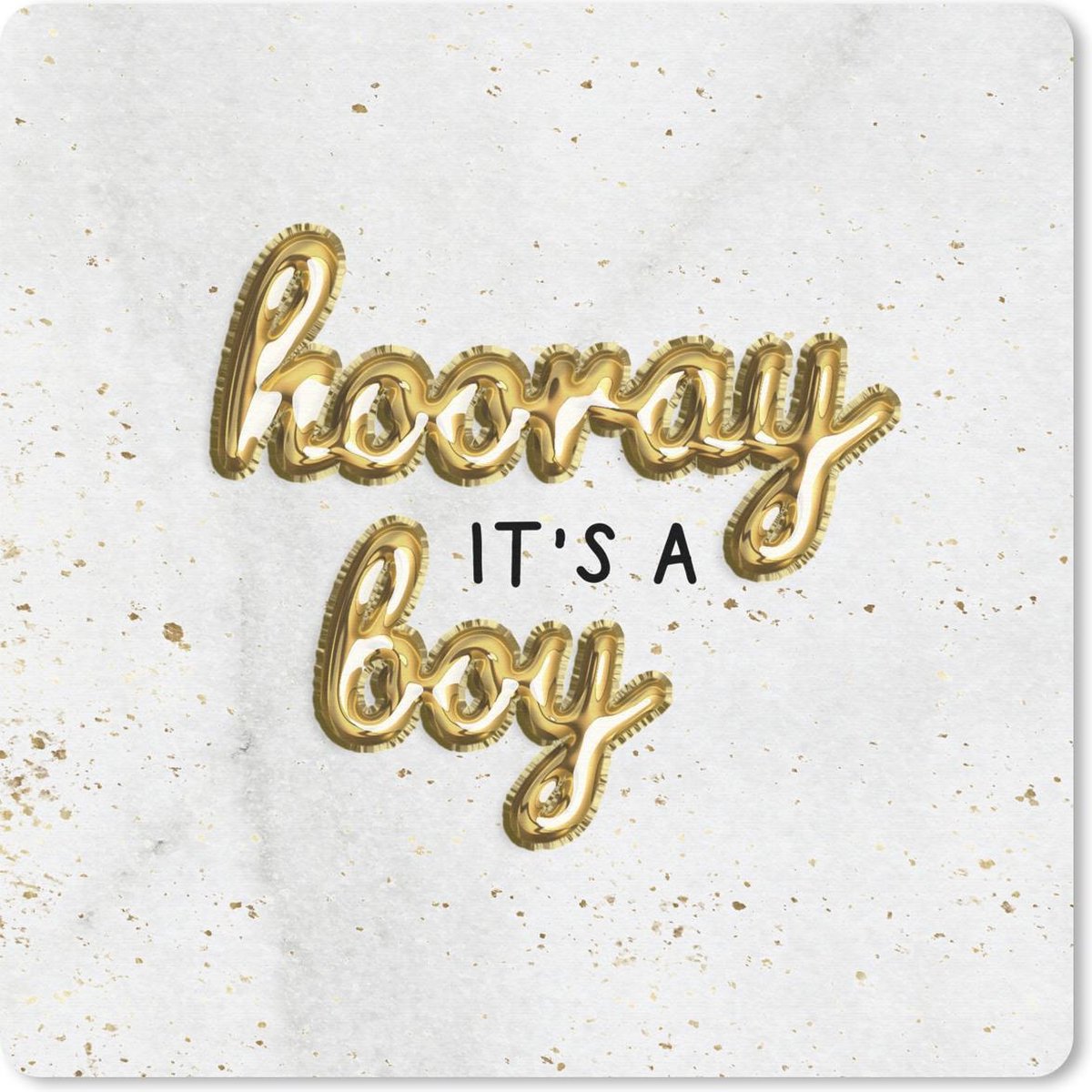 Muismat 30x30 cm - Mousepad Spreuken - Hooray it's a boy - Jongen - Quotes - Baby - Muismatten