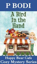 Happy Bear Cafe Cozy Mystery Series 6 - A Bird in the Hand