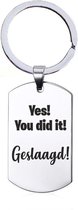 Sleutelhanger RVS - Yes You Did it Geslaagd