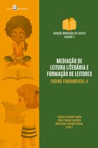Coleção Mediação de Leitura 2 - Mediação de leitura literária e formação de leitores na educação básica