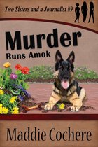 Two Sisters and a Journalist - Murder Runs Amok
